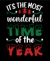 It's the most wonderful time of the year t-shirt design for christmas day