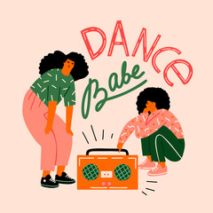 Funky girls with record player dancing on the street illustration in vector. Girl power concept poster with inspirational text quote dance, babe. Vector illustration - 461941111