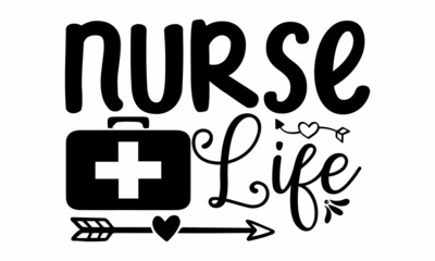 Nurse life, quote funny creative handwritten text nursing quote gift idea perfect to used, mug, Ink illustration