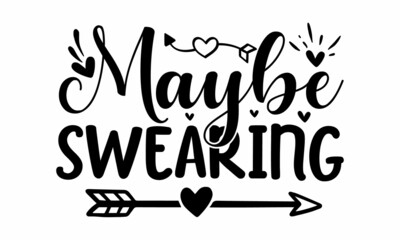 Maybe swearing, funny phrase with bunny ears, Hand drawn lettering for Easter greetings cards, handwritten of black ink on a white background