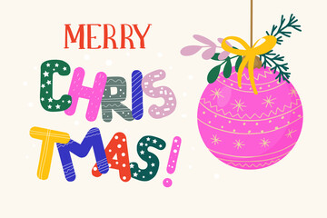 Glass Christmas tree ball and greeting inscription in bright letters. Vector illustration