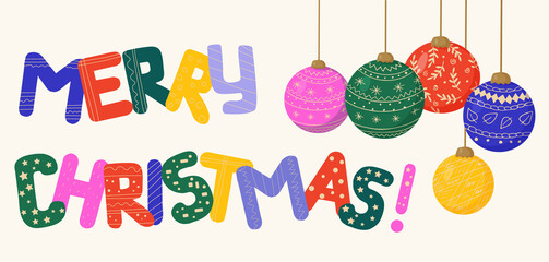 Christmas tree decorations made of glass balls and greeting inscription in bright letters. Vector illustration