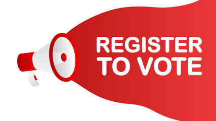 Register to Vote banner template. Marketing flyer with megaphone. Template for retail promotion and announcement. Vector illustration.