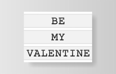 Be My Valentine. Retro advertising with retro lightbox on white background. Vector design banner. Vector illustration.