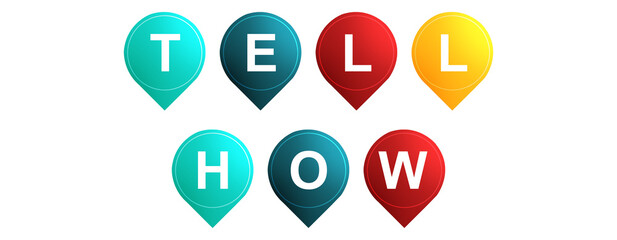 Tell How - text written on Isolated Shapes with White background