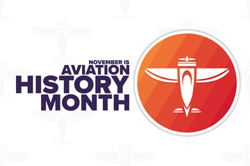November is Aviation History Month. Holiday concept. Template for background, banner, card, poster with text inscription. Vector EPS10 illustration.