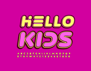 Vector bright Sign Hello Kids. Creative Bright Font. Modern Alphabet Letters, Numbers and Symbols