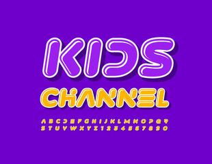 Vector colorful Banner Kids Channel. Modern Bright Font. Creative Alphabet Letters and Numbers set