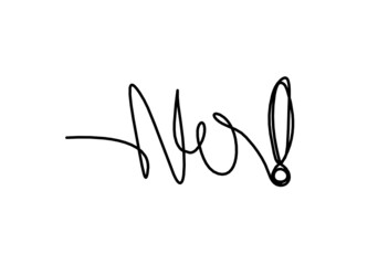 Calligraphic inscription of word "no" with exclamation mark as continuous line drawing on white background