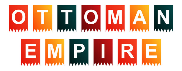 Ottoman Empire - text written on Isolated Shapes with White background