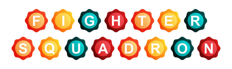 Fighter Squadron - text written on Beautiful Isolated Colourful Shapes with White background