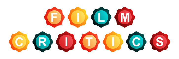 Film Critics - text written on Beautiful Isolated Colourful Shapes with White background