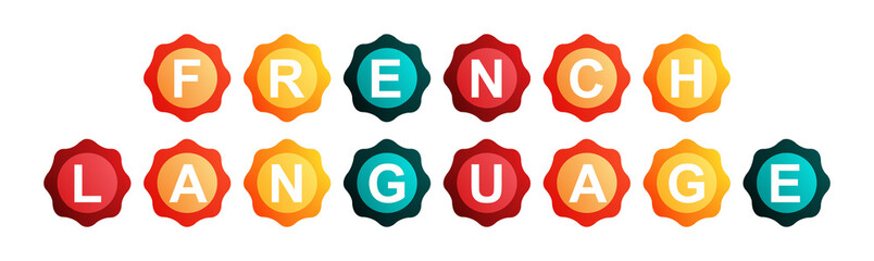 French Language - text written on Beautiful Isolated Colourful Shapes with White background