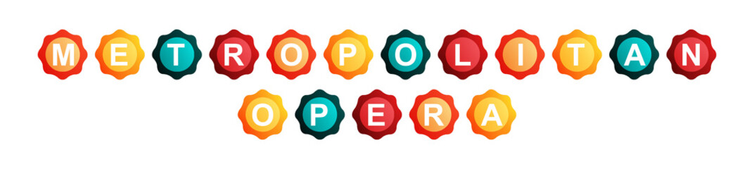 Metropolitan Opera - text written on Beautiful Isolated Colourful Shapes with White background