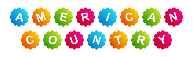 American Country - text written on Beautiful Isolated Colourful Shapes with White background