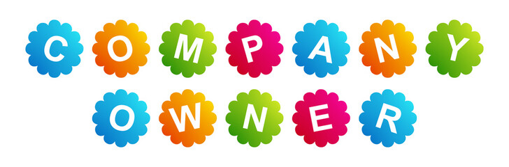 Company Owner - text written on Beautiful Isolated Colourful Shapes with White background
