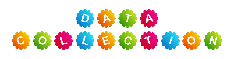 Data Collection - text written on Beautiful Isolated Colourful Shapes with White background