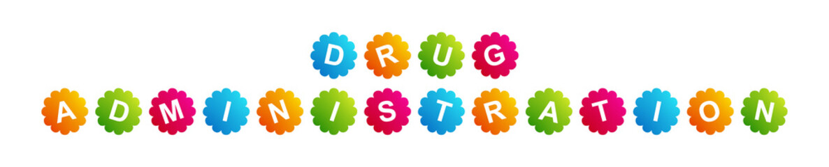 Drug Administration - text written on Beautiful Isolated Colourful Shapes with White background