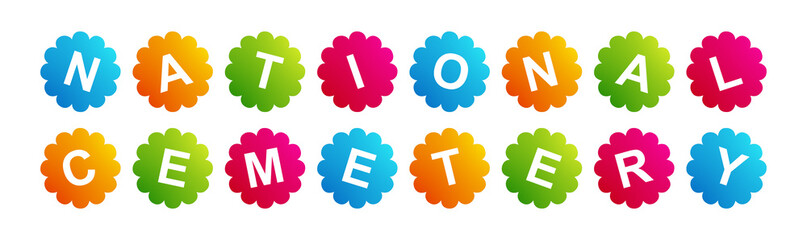 National Cemetery - text written on Beautiful Isolated Colourful Shapes with White background