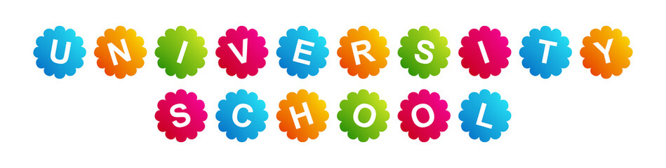University School - text written on Beautiful Isolated Colourful Shapes with White background