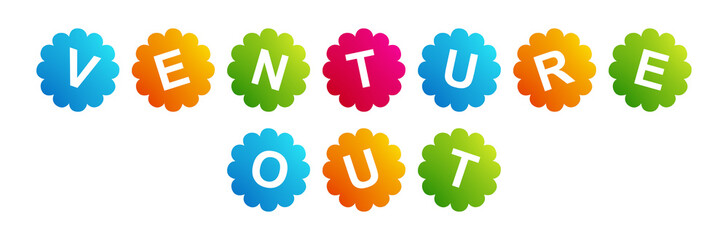 Venture Out - text written on Beautiful Isolated Colourful Shapes with White background