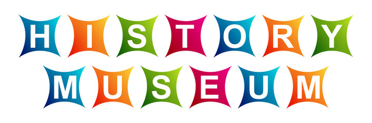 History Museum - Neat Text Written on Beautiful Isolated Colourful Boxes with White Background