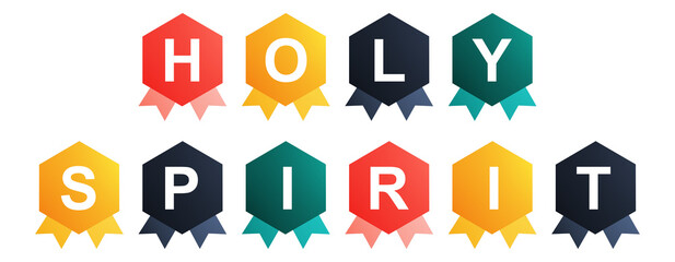 Holy Spirit - text written on Beautiful Isolated Colourful Shapes with White background