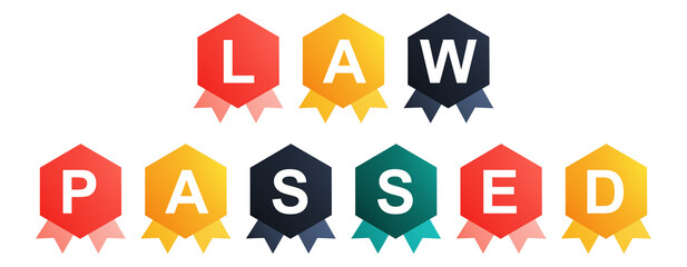 Law Passed - text written on Beautiful Isolated Colourful Shapes with White background