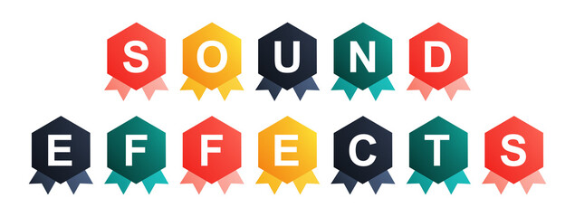 Sound Effects - text written on Beautiful Isolated Colourful Shapes with White background