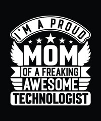 Mom Technologist T Shirt Design.