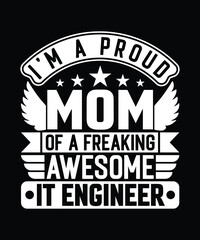 Mom IT Engineer T Shirt Design.
