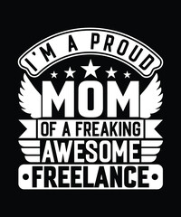Mom Freelance T Shirt Design.