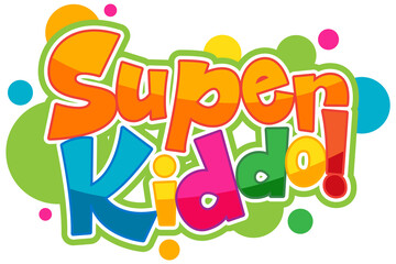 Fototapeta premium Super Kiddo logo text design