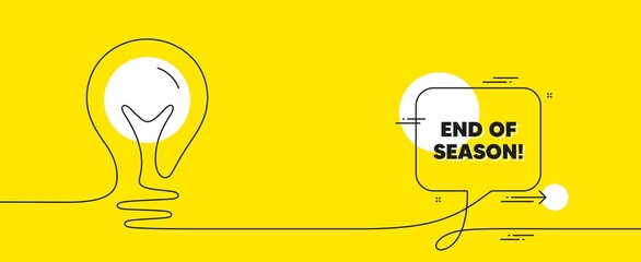 End of Season Sale. Continuous line idea chat bubble banner. Special offer price sign. Advertising Discounts symbol. End season chat message lightbulb. Idea light bulb yellow background. Vector