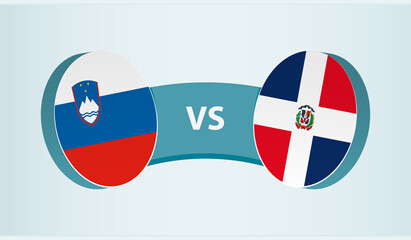 Slovenia versus Dominican Republic, team sports competition concept.