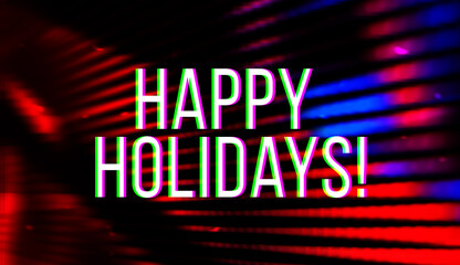 Happy holidays letters on led background