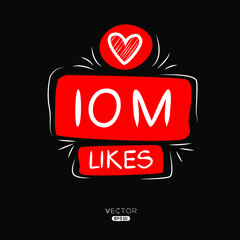 10M, 10 million likes design for social network, Vector illustration.