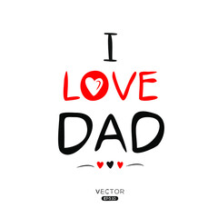 Creative Dad lettering, Can be used for stickers and tags, T-shirts, invitations, vector illustration.