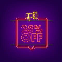 25 percent OFF Sale Discount neon banner with megaphone. Discount offer price tag. 25 percent discount promotion flat icon with long shadow. Vector illustration