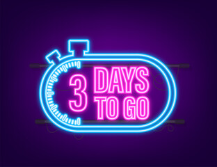 3 Days to go. Countdown timer. Neon icon. Time icon. Count time sale. Vector stock illustration