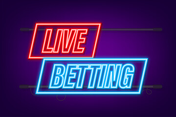 Live betting. Flat web banner with neon sign live betting for mobile app design. Vector stock illustration