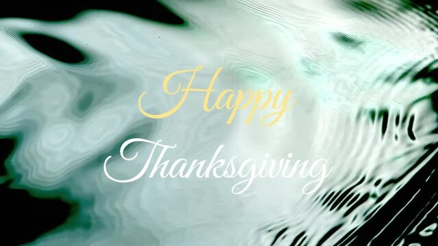 Happy thanksgiving text against water effect over textured green background
