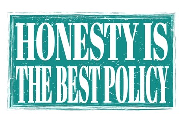HONESTY IS THE BEST POLICY, words on blue grungy stamp sign