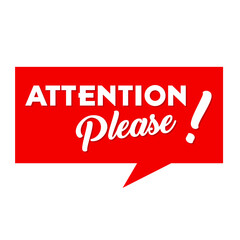 Attention Please red vector sign. Announcement or important message poster design. Speech banner vector illustration. Advertising or promotion text. Important information symbol. Social media label