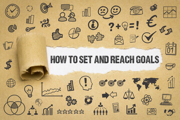 how to set and reach your goals 