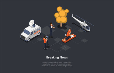 Breaking News Concept Illustration. Isometric Vector Composition, Cartoon 3D Style. Dark Background, Text. Group Of People, Infographics. Accident Occasion Reportage. Journalist Broadcasting Process.