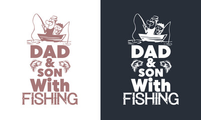 Fishing tee shirt design Dad and son fishing partners, poster, With fish and vector Template.