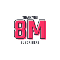 Thank You 8 M Subscribers Celebration Background Design. 8000000 Subscribers Congratulation Post Social Media Template.