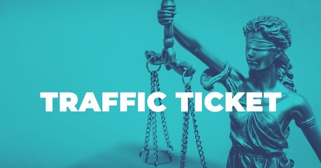 Traffic Ticket. Close-up of a Lady Justice Statue. Duotone blue with white text. Law and lawyer...