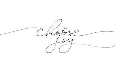 Choose joy hand drawn modern calligraphy. Vector line lettering with swashes isolated on white background. Typography for Holiday greeting gift poster, cards, banner. Christmas vector ink illustration